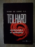 Henri de Lubac:  Teilhard, missionnaire et apologiste