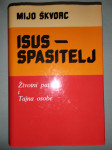 Isus - Spasitelj Mijo Škvorc