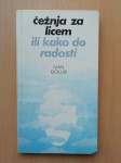 Ivan Golub - Čežnja za licem ili kako do radosti