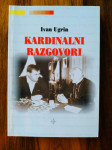 Ivan Ugrin Kardinalni razgovori - IZVRSNO STANJE