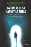 KAD MI JE DUŠA NAPUSTILA TIJELO - Patrick Theillier