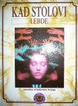 KAD STOLOVI LEBDE ZAložba mladinska knjga Ljubljana Zagreb 1990