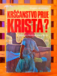 Kršćanstvo prije Krista? Eugen Werber LIBER RIJEKA 1973