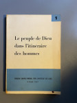 Le peuple de Dieu dans l'itineraire des hommes