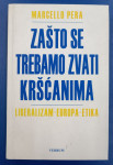 Marcello Pera: Zašto se trebamo zvati kršćanima