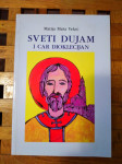 MATIJA MAŠA VEKIĆ SVETI DUJAM I CAR DIOKLECIJAN ZAGREB 2007