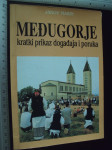 MEĐUGORJE - KRATKI PRIKAZ DOGAĐAJA I PORUKA - Jakov Marin