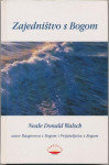 Neale Donald Walsch - Zajedništvo s Bogom