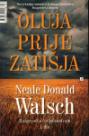 Oluja prije zatišja / Neale Donald Walsch