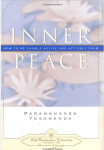 Paramahansa Yogananda : Inner Peace (Self-Realization Fellowship)
