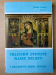 Cvekan Paškal - Trsatsko svetište Majke Milosti i Franjevci (...)