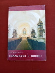Paškal Cvetan: Franjevci u Brodu