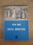 PETAR GRGEC, Sveta Hrvatska
