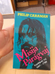 Philip Caraman-Misija Paragvaj/Izgubljeni raj 1697.-1768. (1990.)