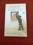 Philip Yancey: Isus kakvog nisam poznavao