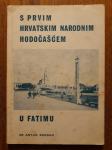 S prvim HRVATSKIM narodnim hodočašćem u Fatimu - Dr Antun Bogdan
