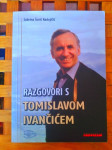 RAZGOVORI S TOMISLAVOM IVANČIĆEM Sabrina Čović Radojičić ZG 2015