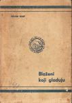 RIHARD GRAF : BLAŽENI KOJI GLADUJU , ZAGREB 1944. VRELO ŽIVOTA kn. 10