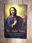 Sv. Juda Tadej : moćni zagovornik u svim potrebama