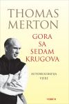 Thomas Merton : Gora sa sedam krugova - Autobiografija vjere