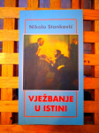 VJEŽBANJE U ISTINI NIKOLA STANKOVIĆ ZAGREB 2005