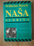 Wilhelm Busch : Naša sudbina
