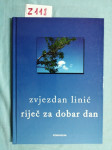 Zvjezdan Linić – Riječ za dobar dan (posveta autora) (Z118)