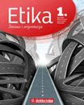 ETIKA 1 - SMISAO I ORIJENTACIJA - udžbenik za 1. r. srednjih škola