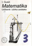 I.GUSIĆ : Matematika-udžbenik i zbirka zadataka 3