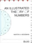 Martin H. Weissman: An Illustrated Theory of Numbers