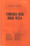 Tehnologija ručne obrade metala (Čevra, Kekelj, Bračanin, Bendix)