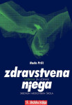 ZDRAVSTVENA NJEGA - Udžbenik za srednje med. škole / Nada Prlić