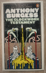 Anthony Burgess: The Clockwork Testament