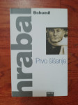 BOHUMIL HRABAL - PRVO ŠIŠANJE