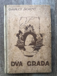 Charles Dickens: Dva grada. Zagreb: St. Kugli, 1920.