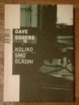 Dave Eggers: Koliko smo gladni