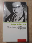 Edgar Allan Poe: Umorstva u ulici Morgue i druge priče