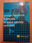 Georges Bernanos : Français, si vous saviez, 1945-1948