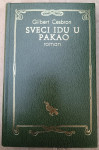 Gilbert Cesbron :  Sveci idu u pakao : roman