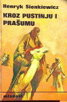 Henryk Sienkiewicz – Kroz pustinju i prašumu