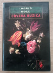 Ingrid Noll: Crvena ružica : roman