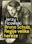 Jerzy Ficowski: Bruno Schulz. Regije velike hereze