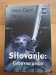 Joyce Carol Oates: Silovanje : ljubavna priča