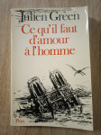 Julien Green: Ce qu'il faut d'amour à l'homme