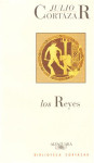 Julio Cortázar: Los Reyes
