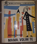 Mama, volim te – William Saroyan (lektira)
