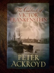 Peter Ackroyd: The Casebook of Victor Frankenstein