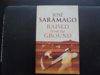 Raised from the Ground, José Saramago