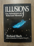 Richard Bach: Illusions : the adventures of a reluctant messiah