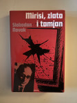 Slobodan Novak : Mirisi, zlato i tamjan
